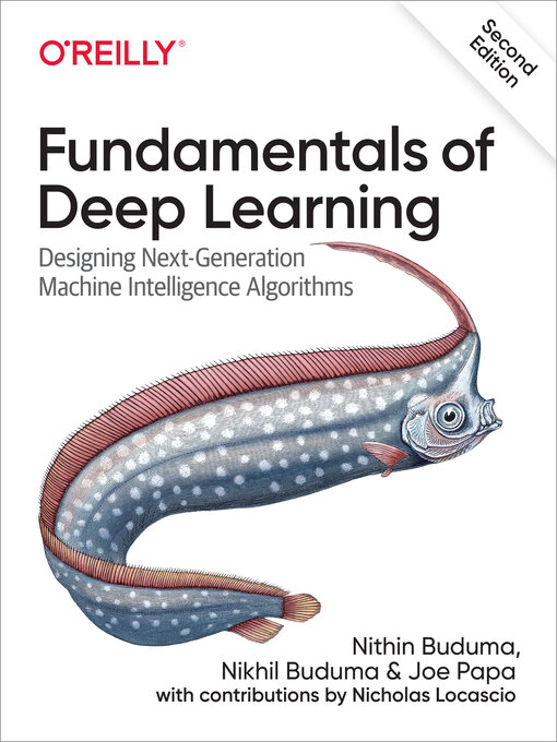 Title details for Fundamentals of Deep Learning by Nithin  Buduma - Available